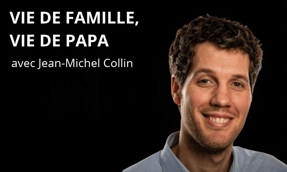 Vie de famille, vie de papa avec Jean-Michel Collin – Craques de sofa et ados zombies!